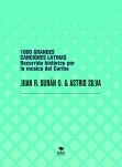 1000 GRANDES CANCIONES LATINAS - Recorrido histórico por la música del Caribe