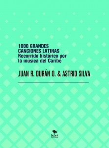 1000 GRANDES CANCIONES LATINAS - Recorrido histórico por la música del Caribe