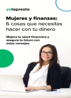 Mujeres y finanzas en México: 6 cosas que necesitas hacer con tu dinero