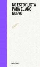 Libro No estoy lista para el año nuevo, autor Elliot Carrillo Libro No estoy lista para el año nuevo, autor Elliot Carrillo