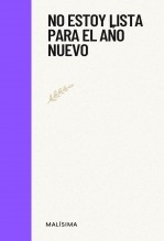 No estoy lista para el año nuevo No estoy lista para el año nuevo