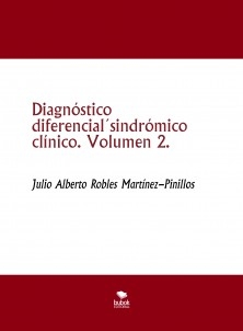 Diagnóstico diferencial´sindrómico clínico. Volumen 2.