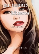 Libro EL LIBRO DE LOS MIEDOS “ADOLESCENTES”, autor Kathy Nelly Marimon Moreno Libro EL LIBRO DE LOS MIEDOS “ADOLESCENTES”, autor Kathy Nelly Marimon Moreno