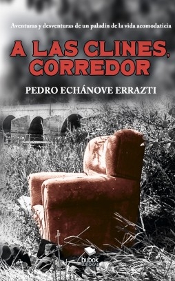 Libro A las clines, corredor, autor Pedro Echánove Errazti