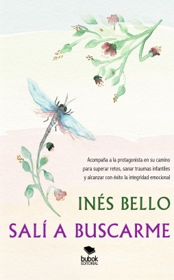 Libro Salí a buscarme, autor Inés Bello