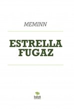 Libro ESTRELLA FUGAZ, autor meminn Libro ESTRELLA FUGAZ, autor meminn