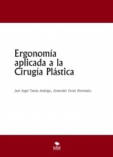 Ergonomía aplicada a la Cirugía Plástica Ergonomía aplicada a la Cirugía Plástica