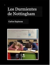 Libro Los Durmientes de Nottingham, autor Carlos Espinosa Libro Los Durmientes de Nottingham, autor Carlos Espinosa