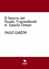 El Susurro del Pasado: Trascendiendo el Espacio-Tiempo