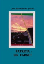 Libro PATRICIA. SIN CARNET., autor Juan María Molina Jiménez Libro PATRICIA. SIN CARNET., autor Juan María Molina Jiménez
