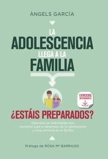 LA ADOLESCENCIA LLEGA A LA FAMILIA, ¿ESTÁIS PREPARADOS?