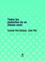 Libro Todos los pedacitos de un mismo amor, autor anderp Libro Todos los pedacitos de un mismo amor, autor anderp