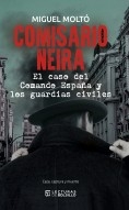 Comisario Neira. El caso del Comando España y los guardias civiles