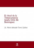 El ritual de la Telesecundaria Josefa Ortiz De Domínguez