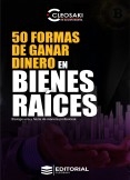 50 Formas de Ganar Dinero en Bienes Raíces