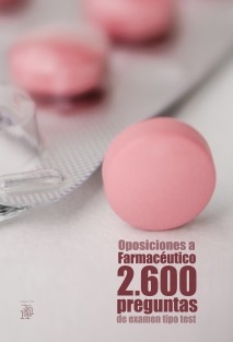 Oposiciones a Farmacéutico: 2600 preguntas de examen tipo test