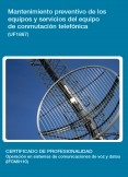 UF1867 MANTENIMIENTO PREVENTIVO DE LOS EQUIPOS Y SERVICIOS DEL EQUIPO DE CONMUTACIÓN TELEFÓNICA