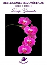 Libro REFLEXIONES PSICOMÍSTICAS SAGA <>TOMO I, autor Lindy Giacoman Libro REFLEXIONES PSICOMÍSTICAS SAGA <>TOMO I, autor Lindy Giacoman