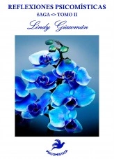 Libro REFLEXIONES PSICOMÍSTICAS SAGA <>TOMO II, autor Lindy Giacoman Libro REFLEXIONES PSICOMÍSTICAS SAGA <>TOMO II, autor Lindy Giacoman