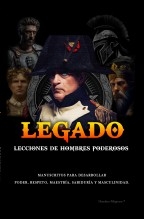 Legado: Lecciones de Hombres Poderosos Legado: Lecciones de Hombres Poderosos