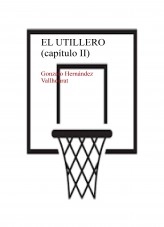 Libro El utillero (capítulo II), autor Gonzalo Hernández Vallhonrat Libro El utillero (capítulo II), autor Gonzalo Hernández Vallhonrat