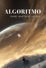 Libro ALGORITMO, autor ISABEL MARTÍN DE LA CRUZ Libro ALGORITMO, autor ISABEL MARTÍN DE LA CRUZ