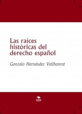 Las raíces históricas del derecho español