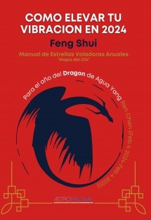 Como Elevar tu Vibración 2024 Feng Shui Manual de estrellas Voladoras 'Mapa del Chi'