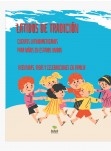 "LATIDOS DE TRADICIÓN: CUENTOS LATINOAMERICANOS PARA NIÑOS EN ESTADOS UNIDOS – AVENTURAS, RISAS Y CELEBRACIONES EN FAMILIA"