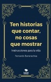 Ten historias que contar, no cosas que mostrar