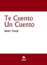 Libro Te Cuento Un Cuento, autor Daniel Triunfo Stamenkovich Libro Te Cuento Un Cuento, autor Daniel Triunfo Stamenkovich