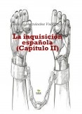 La inquisición española (Capítulo II)