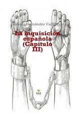 La inquisición española (Capítulo III)
