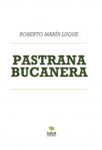 Libro PASTRANA BUCANERA, autor Roberto Marín Luque Libro PASTRANA BUCANERA, autor Roberto Marín Luque