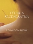 TÉCNICA REGENERATIVA LURUEÑA