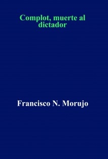 Complot, muerte al dictador