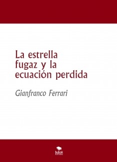 La estrella fugaz y la ecuación perdida