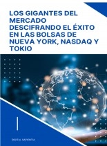 Libro LOS GIGANTES DEL MERCADO: Descifrando el Éxito en las Bolsas de Nueva York, Nasdaq y Tokio, autor Alfredo Merlet Libro LOS GIGANTES DEL MERCADO: Descifrando el Éxito en las Bolsas de Nueva York, Nasdaq y Tokio, autor Alfredo Merlet
