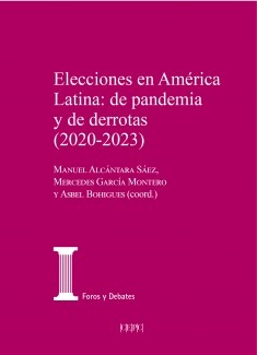 Elecciones en América Latina: de pandemia y de derrotas (2020-2023) [obra completa]