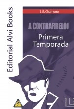 Libro A Contrarreloj: Primera temporada, autor Editorial Alvi Books Libro A Contrarreloj: Primera temporada, autor Editorial Alvi Books