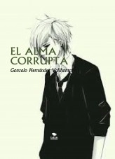 Libro EL ALMA CORRUPTA, autor Gonzalo Hernández Vallhonrat Libro EL ALMA CORRUPTA, autor Gonzalo Hernández Vallhonrat