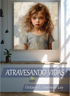 ATRAVESANDO VIDAS
