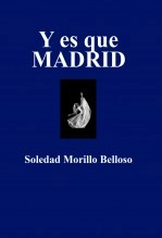 Libro Y es que MADRID, autor Soledad Morillo Belloso Libro Y es que MADRID, autor Soledad Morillo Belloso