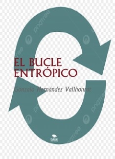 EL BUCLE ENTRÓPICO