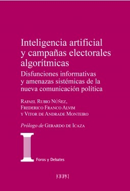 Libro Inteligencia artificial y campañas electorales algorítmicas, autor Centro de Estudios Políticos Políticos y Constitucionales