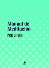Libro Manual de Meditación, autor Pablo Borghini Libro Manual de Meditación, autor Pablo Borghini