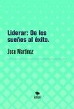 Liderar: De los sueños al éxito.
