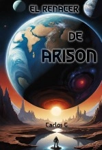 Libro El Renacer de Arison, autor Carlos García Centeno Libro El Renacer de Arison, autor Carlos García Centeno