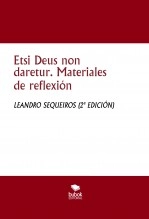 Libro Etsi Deus non daretur. Materiales de reflexión, autor LEANDRO SEQUEIROS SAN ROMAN Libro Etsi Deus non daretur. Materiales de reflexión, autor LEANDRO SEQUEIROS SAN ROMAN
