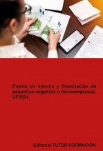 Libro Puesta en marcha y financiación de pequeños negocios o microempresas. UF1821., autor TUTOR FORMACIÓN Libro Puesta en marcha y financiación de pequeños negocios o microempresas. UF1821., autor TUTOR FORMACIÓN
